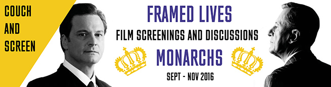 Framed Lives: Monarchs