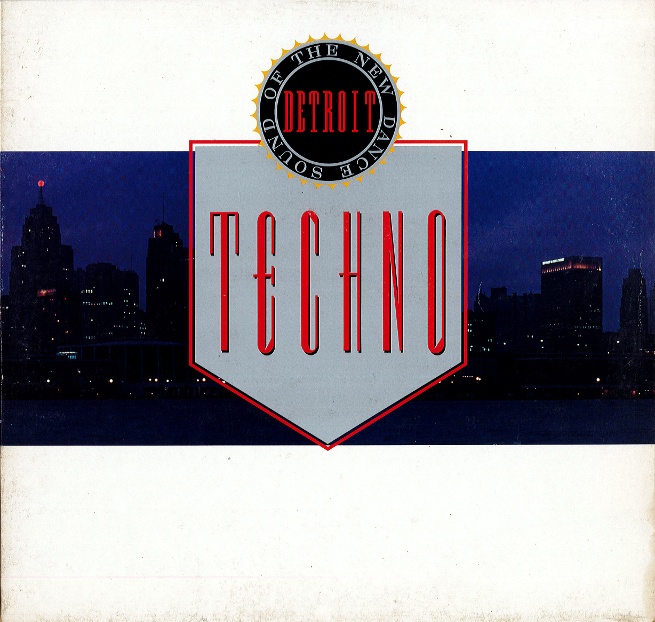 Techno! The New Dance Sound of Detroit (1988). Courtesy Neil Rushton and 10 Records LTD